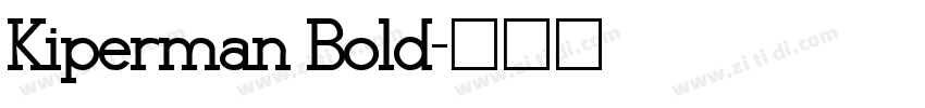 Kiperman Bold字体转换
